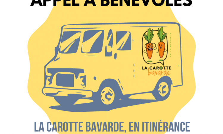 Appel à bénévoles, la carotte bavarde en itinérance.